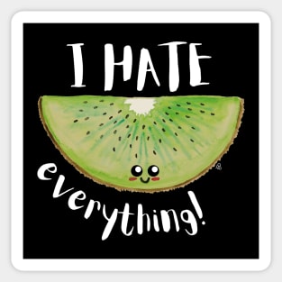 I Hate Everything, Kawaii Kiwi Slice - Sarcastic Cute Hater (black t-shirt) Sticker